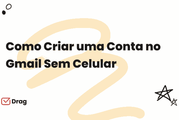 Como Criar uma Conta no Gmail Sem Celular