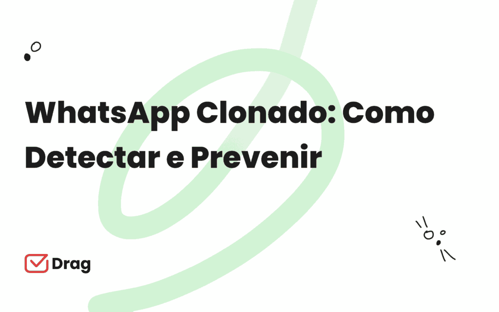 WhatsApp Clonado - Como Detectar e Prevenir