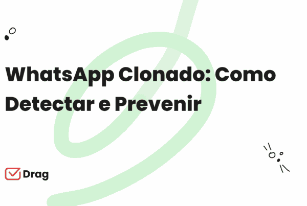 WhatsApp Clonado - Como Detectar e Prevenir